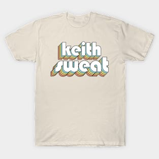 Keith Sweat - Retro Rainbow Typography Faded Style T-Shirt